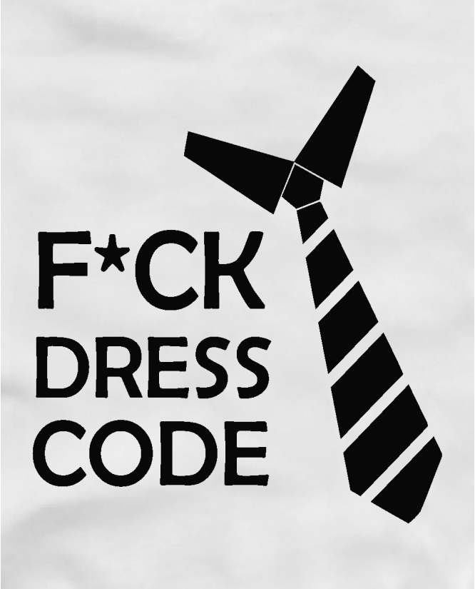 F*ck dress code